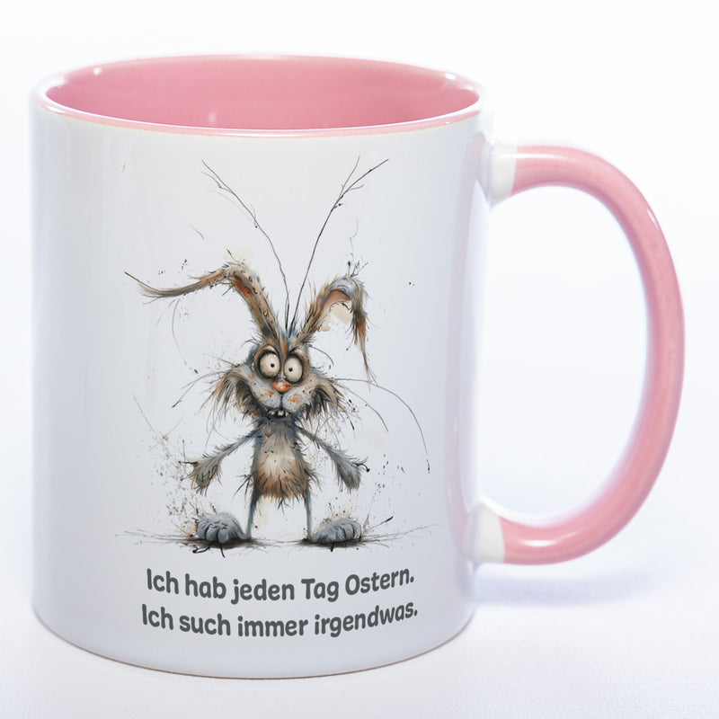 Motiv - Tasse mit Spruch und Hase: Ich hab jeden Tag Ostern. Ich such immer irgendwas.- spülmaschinenfest