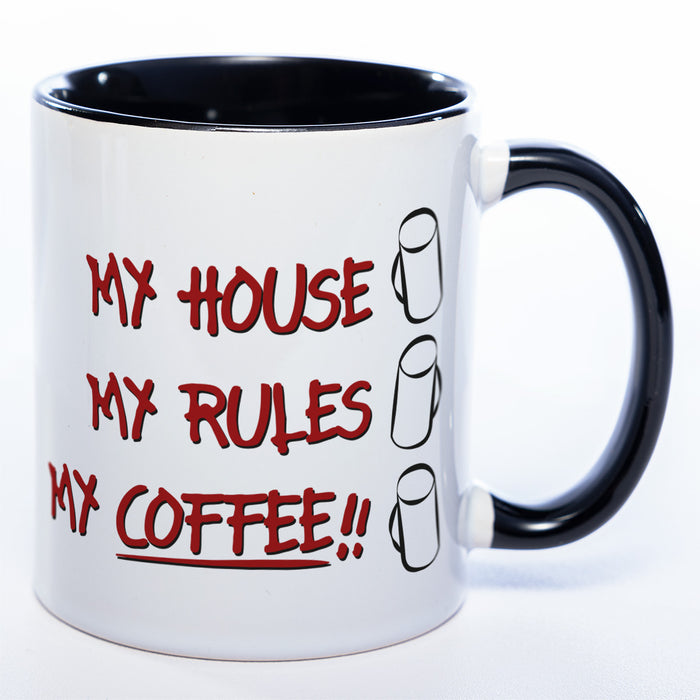 Spülmaschinenfeste Motiv-Tasse mit Spruch "My House. My Rules. My Coffee!!"