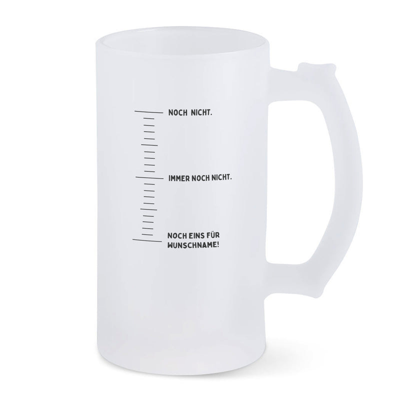 Bierkrug aus satiniertem Glas mit Spruch: Noch eins für  ... WUNSCHNAME...