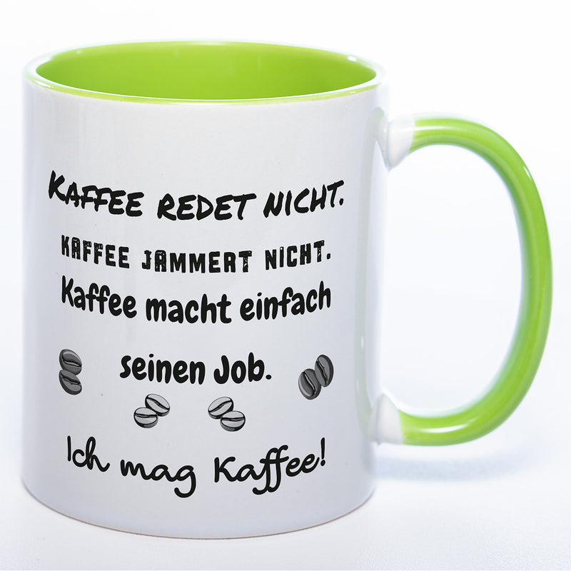 Tasse mit Spruch "Kaffe redet nicht..." - Tolle Geschenkidee
