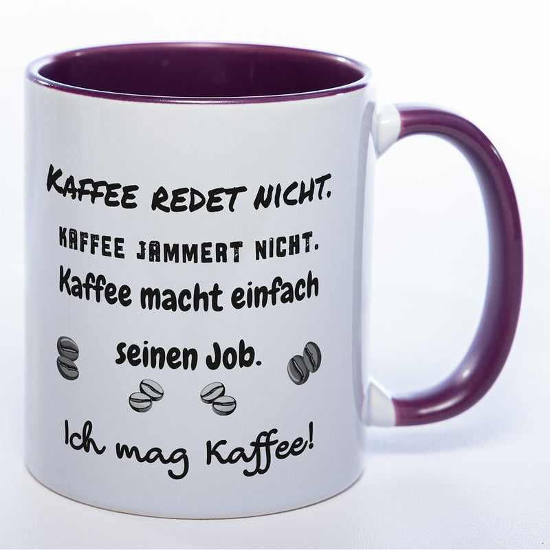Tasse mit Spruch "Kaffe redet nicht..." - Tolle Geschenkidee