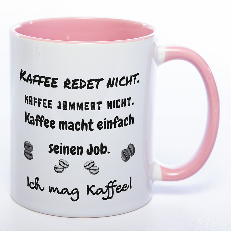 Tasse mit Spruch "Kaffe redet nicht..." - Tolle Geschenkidee