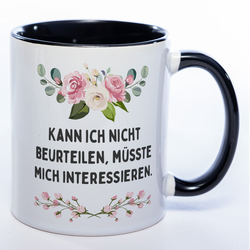 Blümchen-Tasse mit Spruch "Kann ich nicht beurteilen, müsste mich interessieren." - Lustige Kaffeetasse spülmaschinenfest