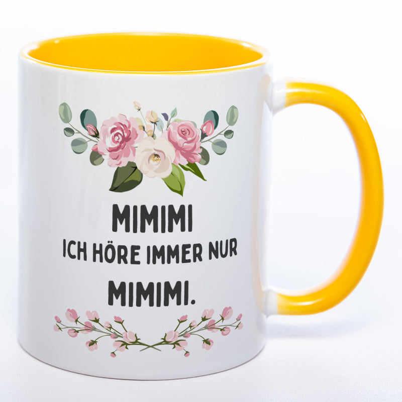 Blümchen-Tasse mit Spruch "MIMIMI ich höre immer nur MIMIMI." - Lustige Kaffeetasse spülmaschinenfest