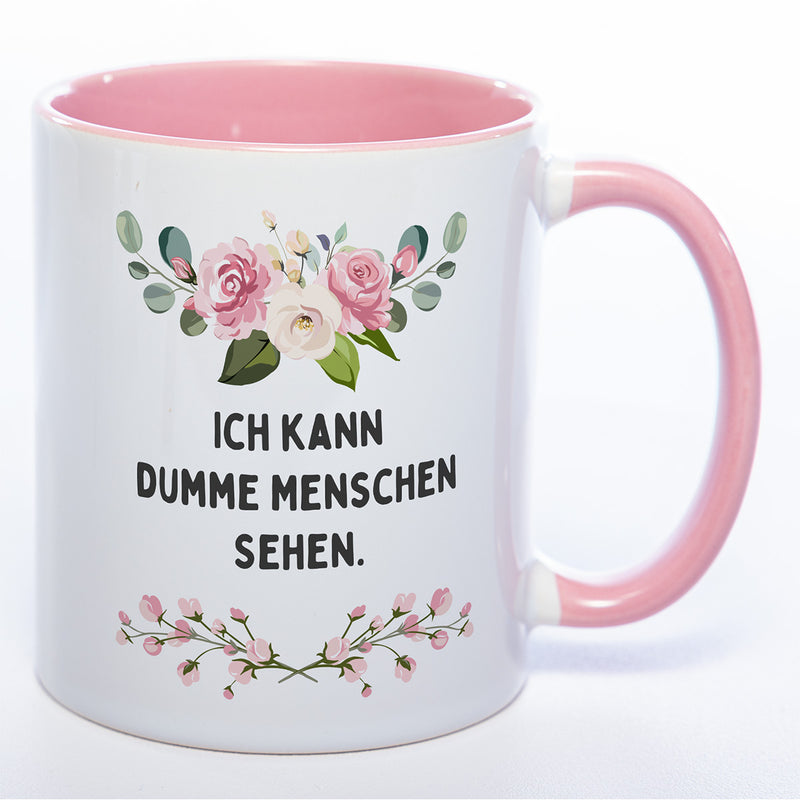 Blümchen-Tasse mit Spruch "Ich kann dumme Menschen sehen" - Lustige Kaffeetasse spülmaschinenfest