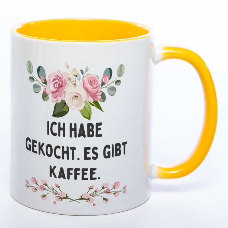 Blümchen-Tasse mit Spruch "Ich habe gekocht. Es gibt Kaffee" - Lustige Kaffeetasse spülmaschinenfest