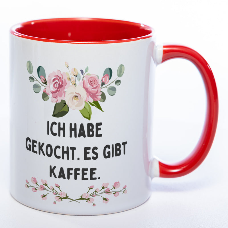 Blümchen-Tasse mit Spruch "Ich habe gekocht. Es gibt Kaffee" - Lustige Kaffeetasse spülmaschinenfest