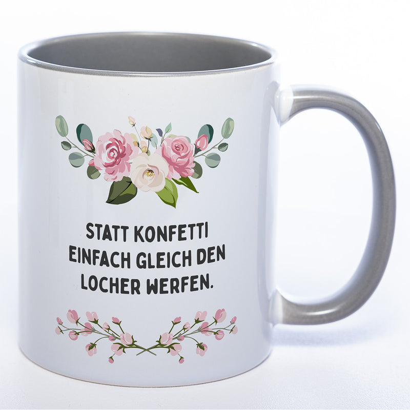 Blümchen-Tasse mit Spruch "Statt Konfetti einfach gleich den Locher werfen." - Lustige Kaffeetasse spülmaschinenfest