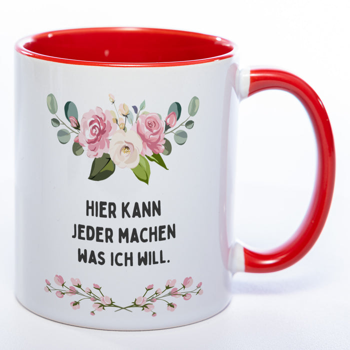 Blümchen-Tasse mit Spruch "Hier kann jeder machen was ich will." - Lustige Kaffeetasse spülmaschinenfest