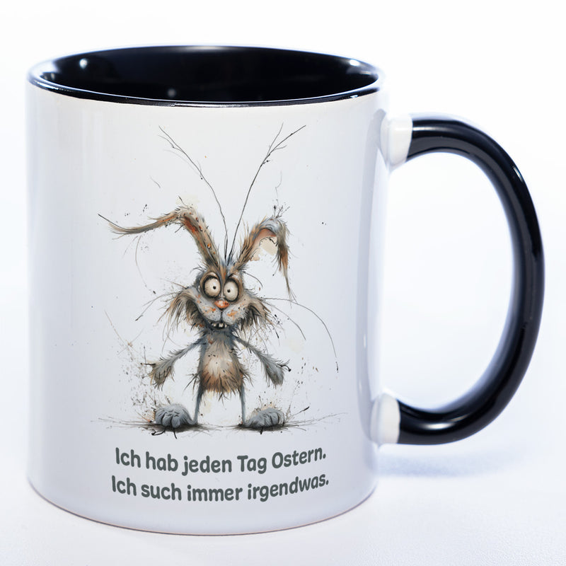 Motiv - Tasse mit Spruch und Hase: Ich hab jeden Tag Ostern. Ich such immer irgendwas.- spülmaschinenfest